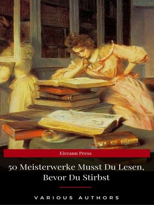 cover image of 50 Meisterwerke Musst Du Lesen, Bevor Du Stirbst (Eireann Press)